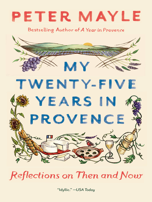 Title details for My Twenty-Five Years in Provence by Peter Mayle - Wait list